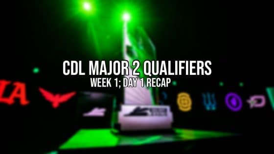 CDL Major 2 Qualifiers – Week 1; Day 1 Recap