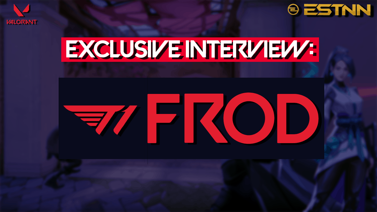 Exclusive Interview with T1 Valorant’s Daniel “fRoD” Montaner